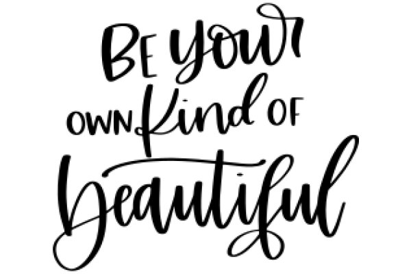 Empowerment Quote: Be Your Own Kind of Beautiful