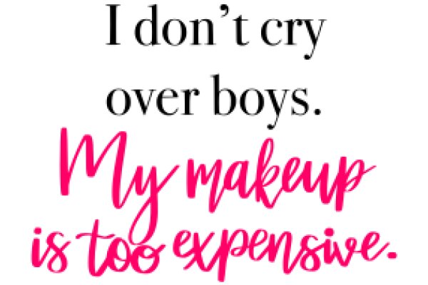 A Humorous Take on the Importance of Self-Care: A Quote on the Value of Makeup for Women