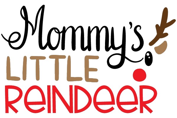 Mommy's Little Reindeer