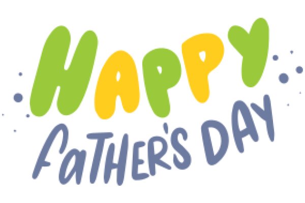 Happy Father's Day: A Colorful Greeting