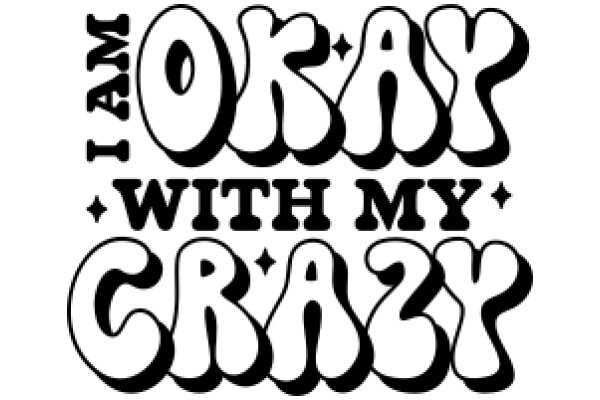 I Am Okay with My Crazy