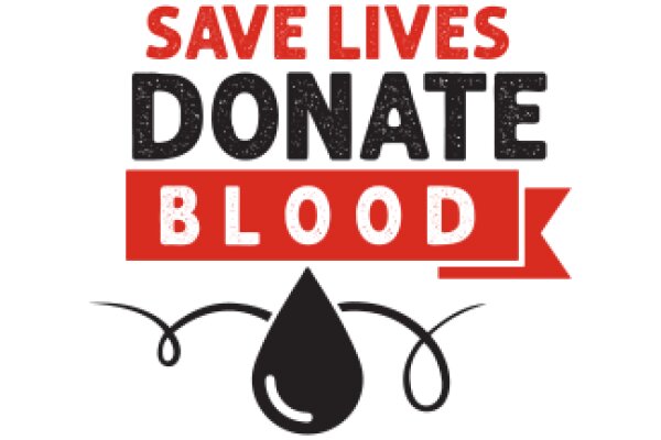 Save Lives, Donate Blood: A Call to Action for Blood Donation
