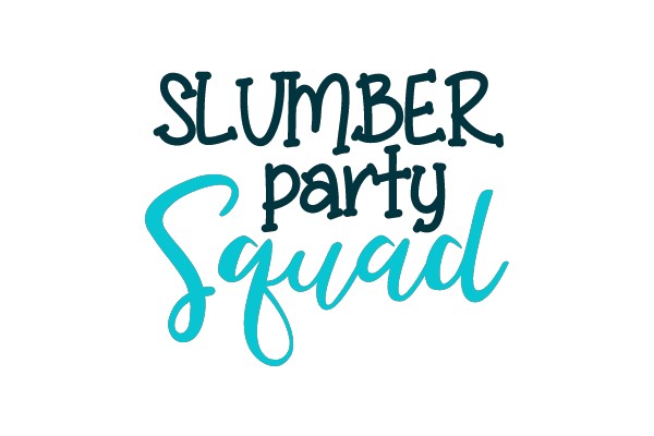 SLUMBER PARTY SQUAD