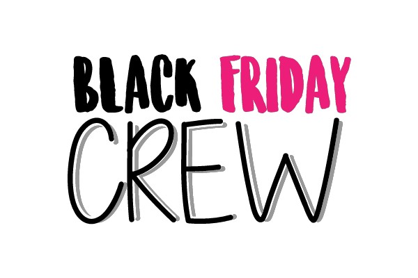 Black Friday Crew