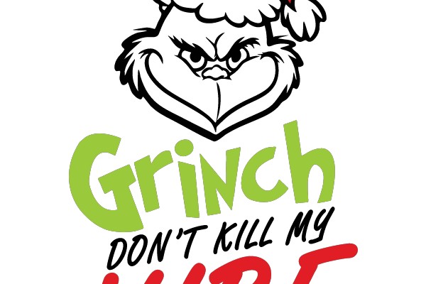 Grinch Don't Kill My Vibe