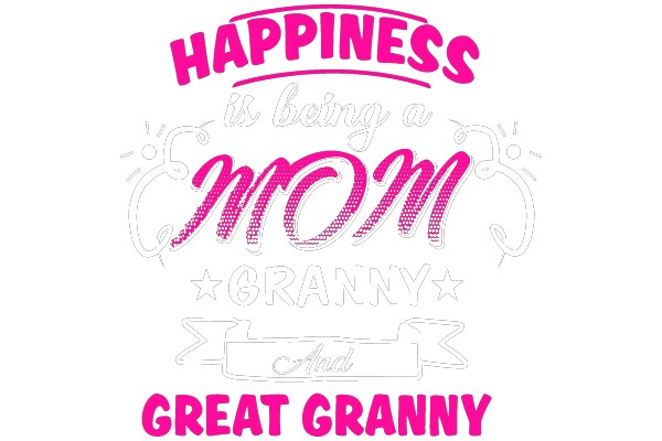 Happiness Is Being a Mom and Great Granny