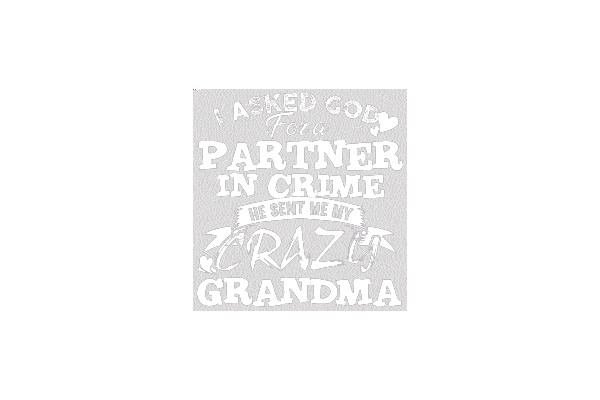 I Asked God For a Partner in Crime, He Sent Me My Crazy Grandma