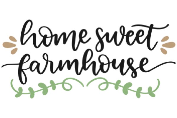 Home Sweet Farmhouse