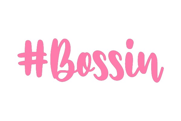 #Bossin