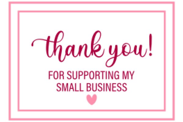 Thank You for Supporting Small Businesses