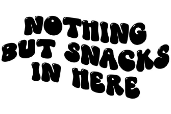 A Playful Message: Nothing but Snacks in Here