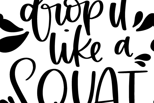 Drop It Like a Squat