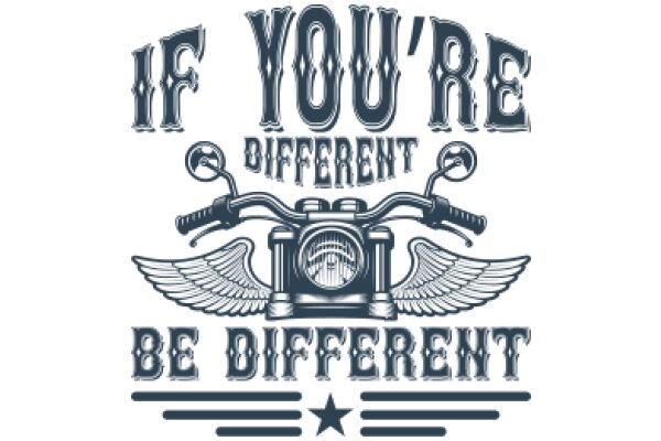 If You're Different, Be Different: A Motivational Poster Featuring a Vintage Motorcycle