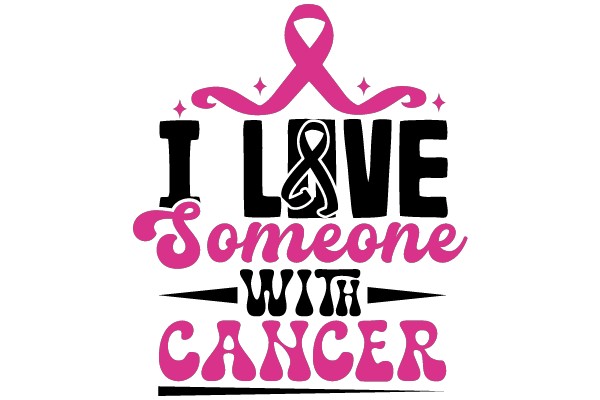I Love Someone with Cancer: A Symbol of Support and Strength