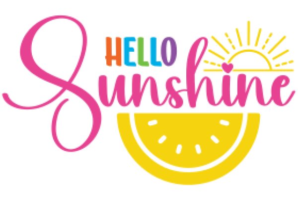 Welcome to the Sunshine: A Journey of Positivity and Joy