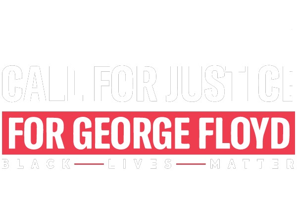 Call For Justice For George Floyd