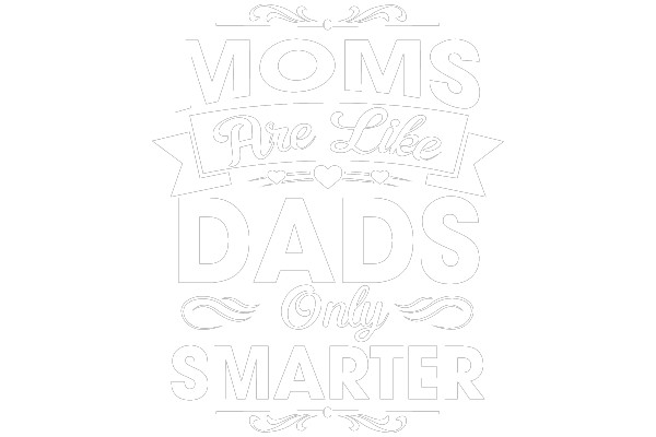 Coloring Page: Moms Are Like Dads Only Smarter