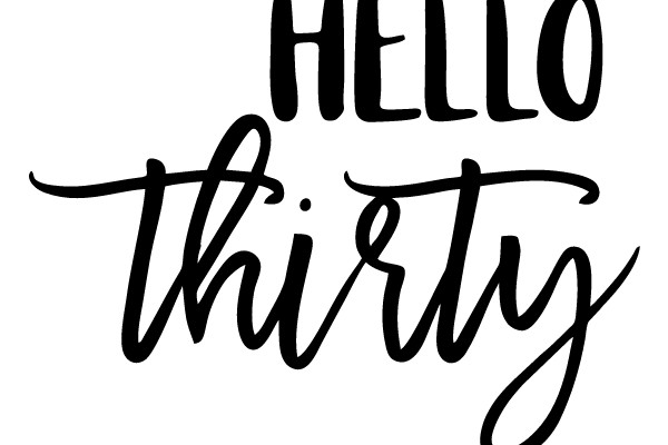 Welcome to Thirty: A Journey of Transition