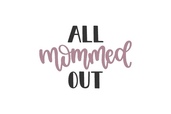 ALL mommed OUT