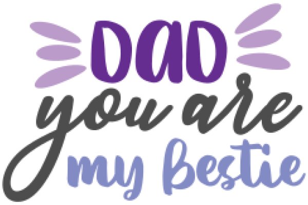 A Purple Logo for a Father's Day Card: 'Dad You Are My Bestie'