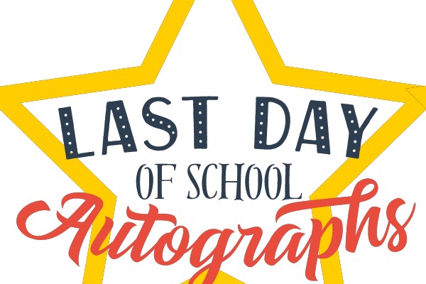 LAST DAY OF SCHOOL Autographs
