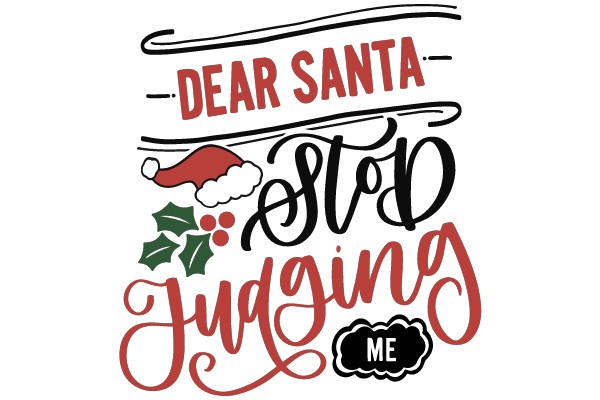 Dear Santa, Stop Judging Me