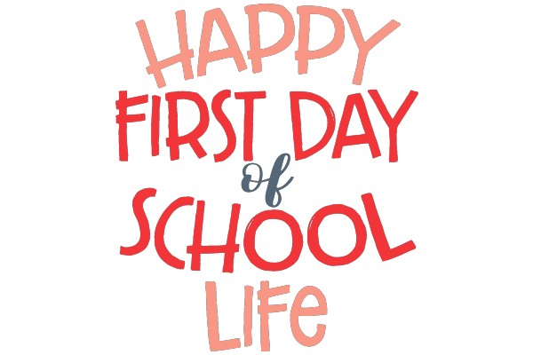 Happy First Day of School Life