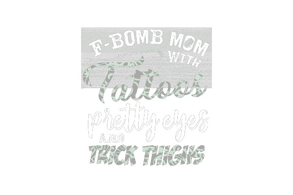 F-Bomb Mom with Tattoos, Pretty Eyes, and Trick Thighs