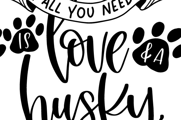 All You Need is Love & a Husky