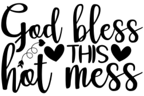 Inspirational Quote Art: 'God Bless This Mess' with Heart Symbols and a Cross, Encouraging Faith and Positivity Amidst Life's Challenges