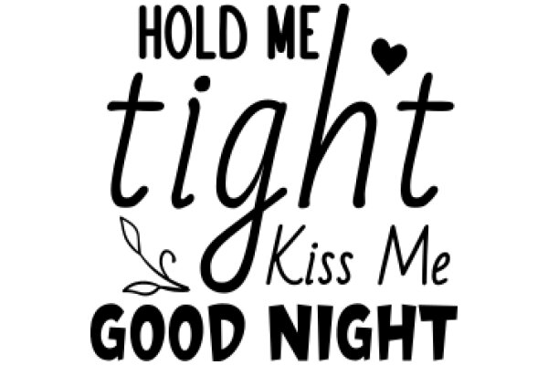 Hold Me Tight: A Night of Love and Comfort