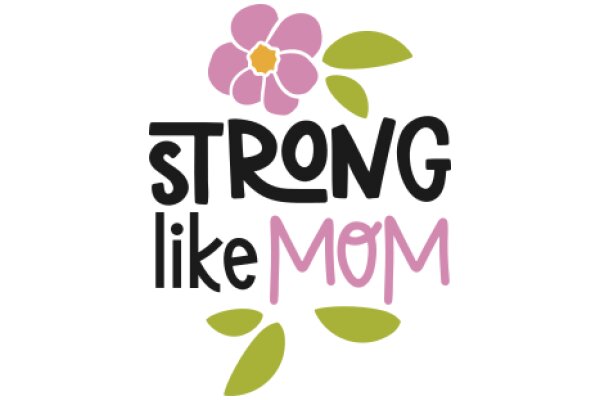 Strong Like Mom: A Mother's Day Tribute