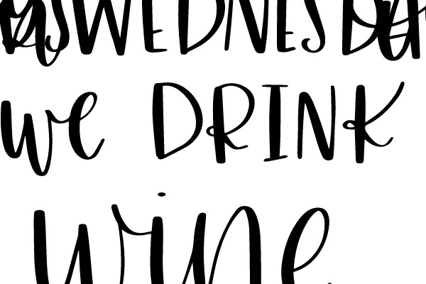 On Wednesdays we DRINK wine.