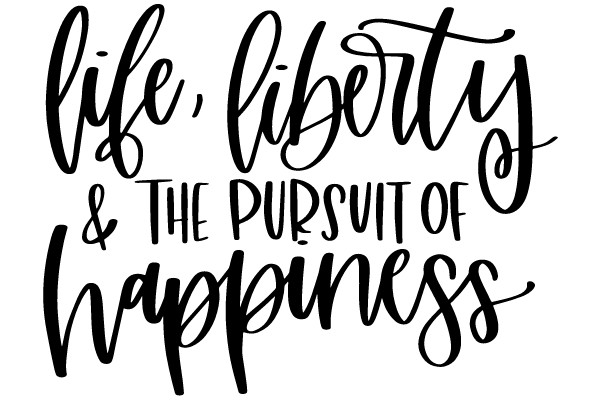 life, liberty & The Pursuit of Happiness