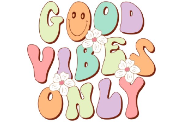 Good Vibes Only: A Colorful Affirmation for Positive Thinking