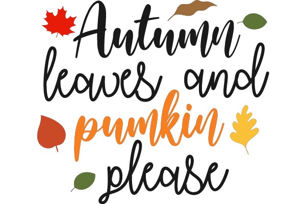 Autumn leaves and pumpkin please