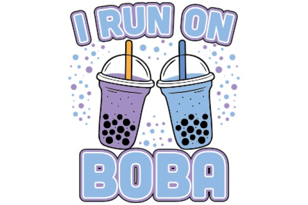 Catchy Advertisement for Boba Run: 'I Run on Boba' - Enjoy Your Daily Dose of Caffeine and Fun!