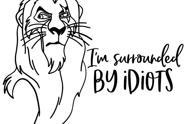 Surrounded by Idiots