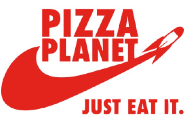 Pizza Planet: Just Eat It.
