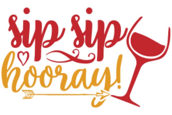 Celebrate with a Toast: Sip, Sip, Hip, Hip!