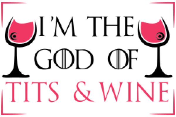I'm the God of Tits & Wine: A Humorous Take on the 'Game of Thrones' Fandom