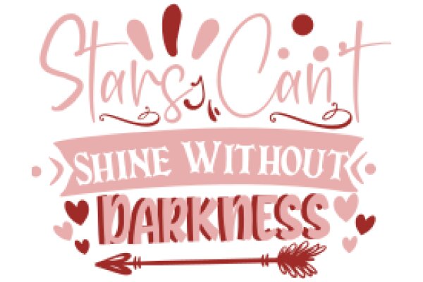Stars Cannot Shine Without Darkness: A Graphic Design for a Motivational Quote