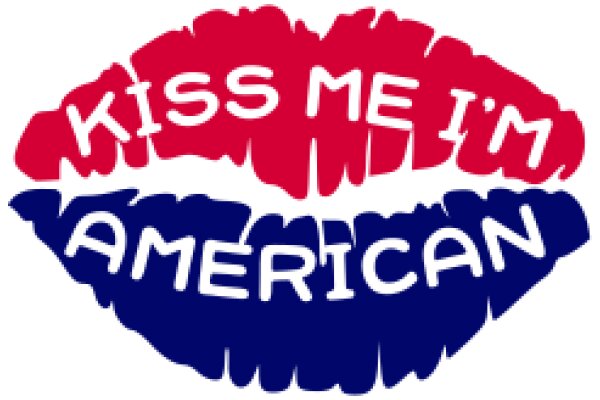 Kiss Me, I'm American: A Graphic Design