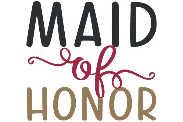 MAID of HONOR