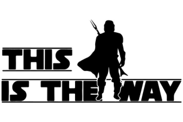 The Silhouette of a Hero: This is the Way