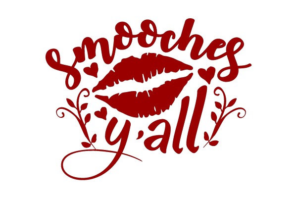 Smooches Y'all