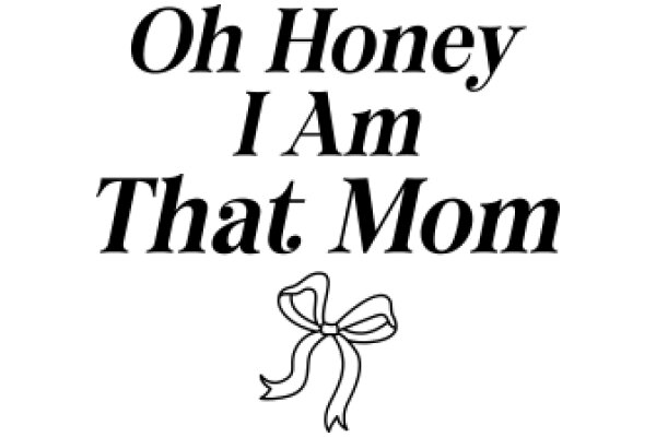 A Mother's Love: A Tribute to Honey
