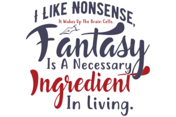 A Whimsical Quote on the Power of Imagination and the Importance of a Balanced Diet