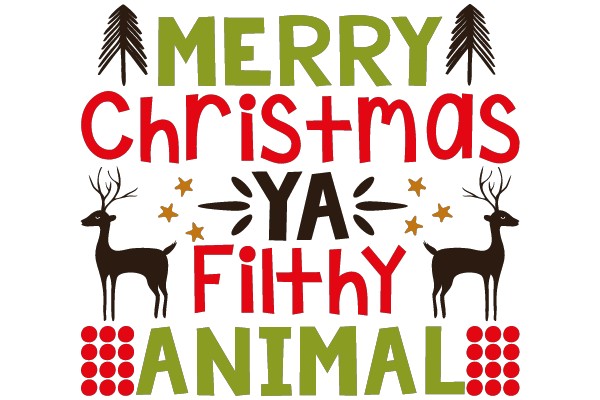 Merry Christmas Ya Filthy Animal