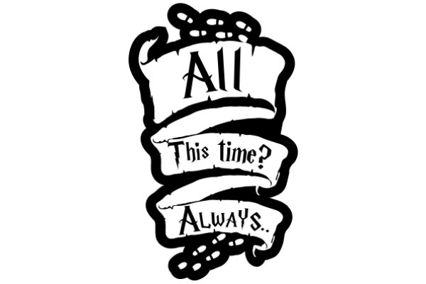 A Timeless Question: Always?